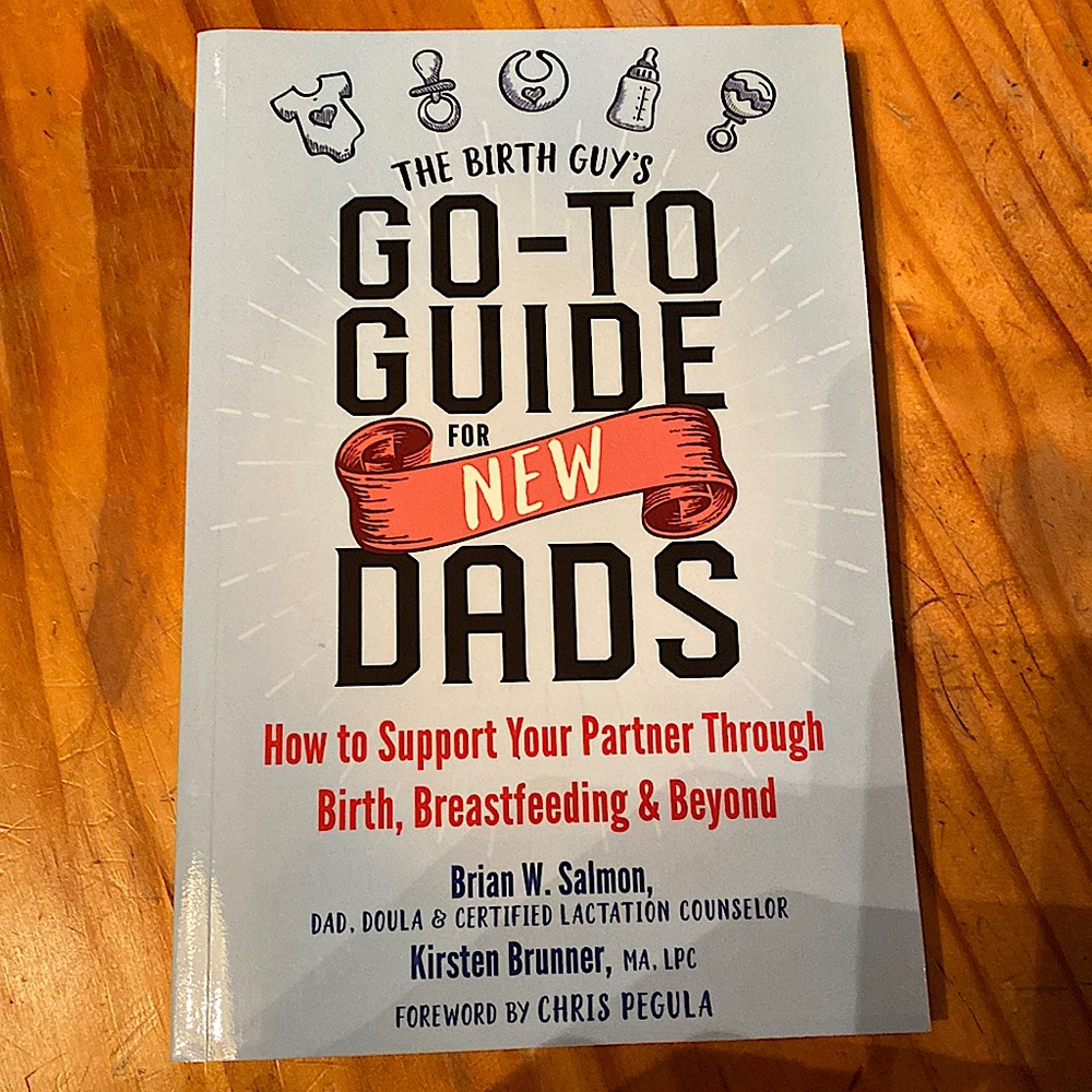 🍼”The Birth Guy’s Go-To Guide For New Dads”